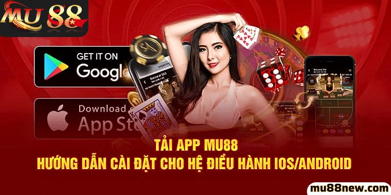 Hướng dẫn tải app Mu88 trên Android